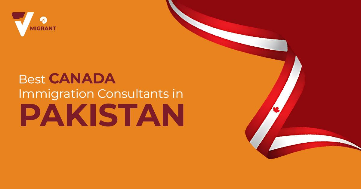 Best Canada Immigration Consultants in Pakistan